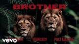 Ảnh thu nhỏ video Brother (with Post Malone & YoungBoy Never Broke Again)