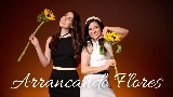 Ảnh thu nhỏ video Arrancando Flores