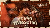 Ảnh thu nhỏ video Se Não Tivesse Ido