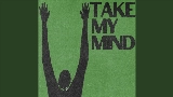 Ảnh thu nhỏ video Take My Mind