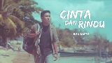 Ảnh thu nhỏ video Cinta Dan Rindu
