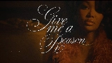 Ảnh thu nhỏ video Give Me A Reason (with Bryson Tiller)