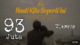 Ảnh thu nhỏ video Nanti Kita Seperti Ini