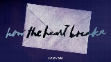 Ảnh thu nhỏ video how the heart breaks