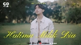 Ảnh thu nhỏ video Hatimu Milik Dia