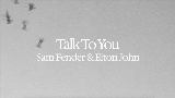 Ảnh thu nhỏ video Talk To You (ft. Elton John)