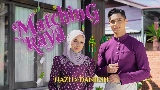 Ảnh thu nhỏ video Matching Raya